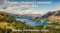 SAILING, STEAMING & DREAMING IN THE LAKES | Monday 15th February 2027 - 5 Days