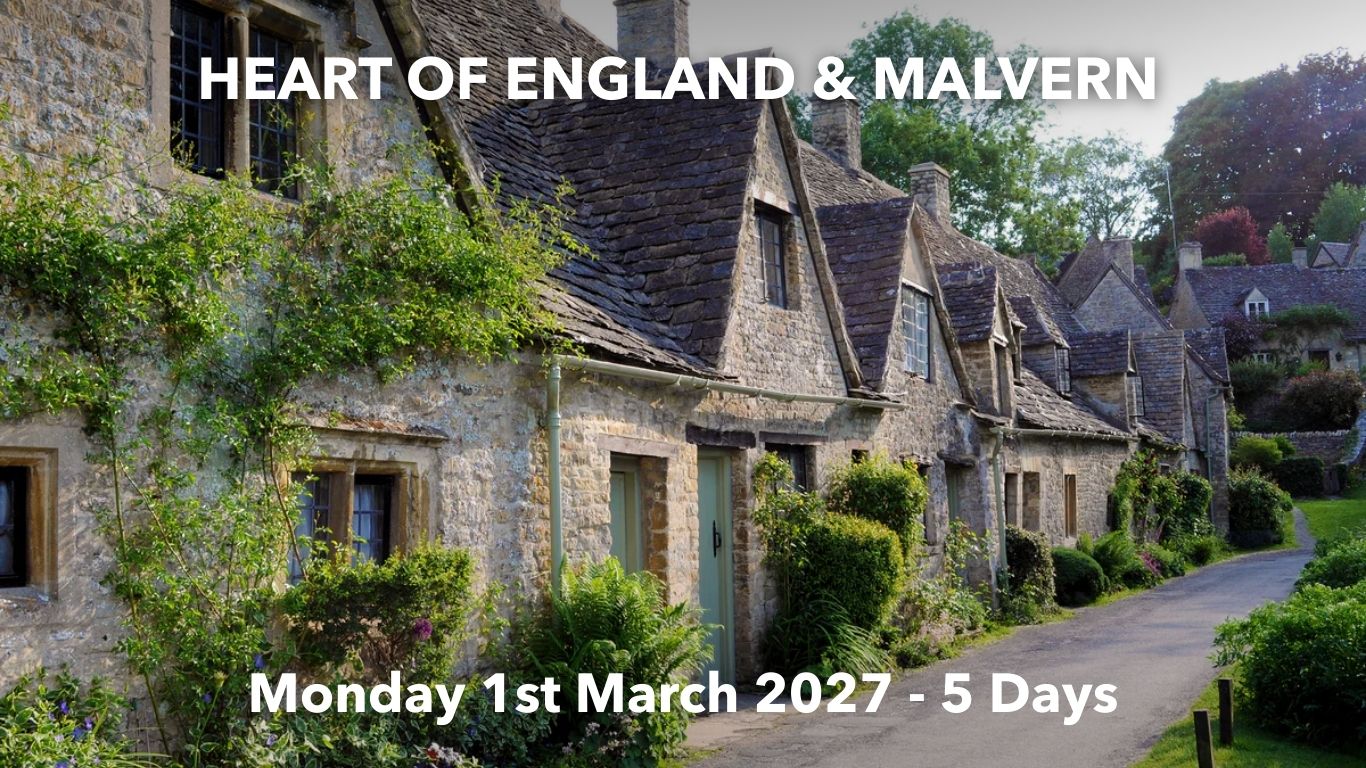 HEART OF ENGLAND & MALVERN | Monday 1st March 2027 - 5 Days
