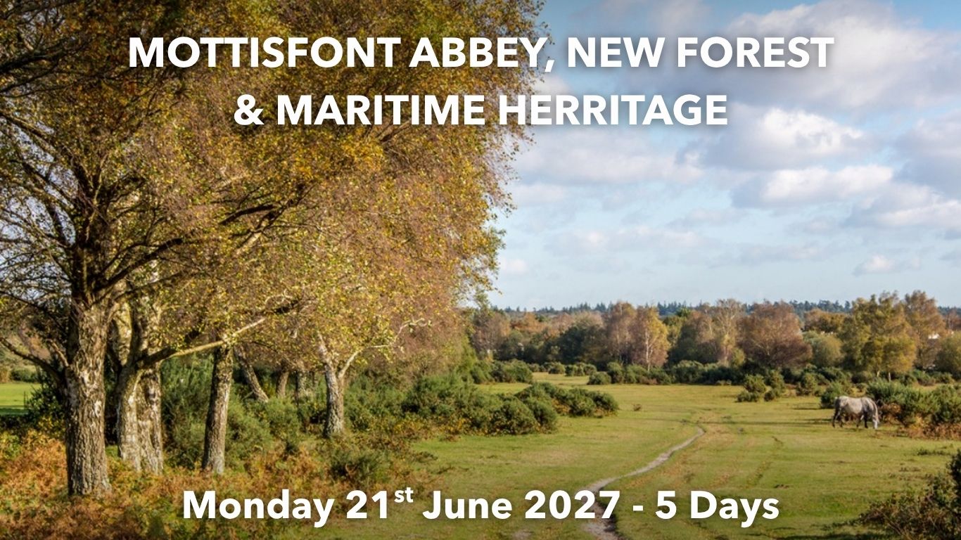 MOTTISFONT ABBEY, NEW FOREST & MARITIME HERRITAGE | Monday 21st June 2027 - 5 Days