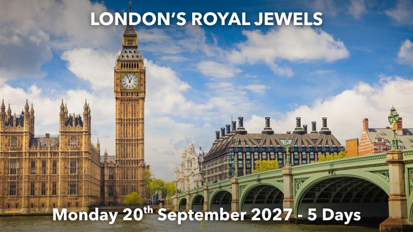 LONDON’S ROYAL JEWELS | Monday 20th September 2027 - 5 Days