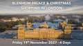 BLENHEIM PALACE & CHRISTMAS SHOPPING IN LONDON | Friday 19th November 2027 - 4 Days