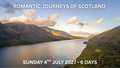 ROMANTIC JOURNEYS OF SCOTLAND | Sunday 4th July 2027 - 6 Days